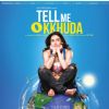 Poster of the movie Tell Me O Kkhuda | Tell Me O Kkhuda Posters