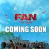 Mobile Game of 'Fan' the movie: psoter | Fan Posters
