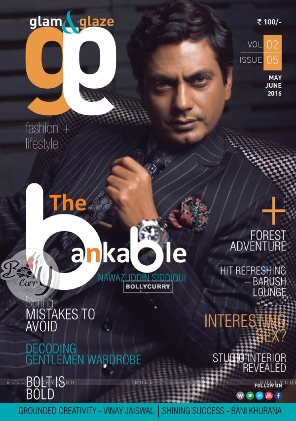 Nawazuddin Siddiqui no the Cover of Magazine Glam & Glaze.
