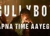 'Apna Time Aayega' from 'Gully Boy' turns into the latest addition!