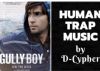 Gully Boy: Rapper D Cypher dropped a new beat on Gully Beat App