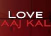 Offer of 4 Crore for Love Aaj Kal