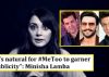 It's natural for it to garner PUBLICITY: Minissha Lamba on #MeToo