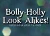 Bolly-Holly look-alikes!
