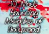 10 Most Haunting Melodies of Bollywood!