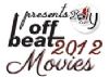 2012 Wrap Up: Off Beat Movies