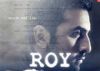 Ranbir has a lengthier role in 'Roy'!