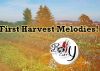 First Harvest Melodies!