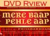 DVD Review: Mere Baap Pehle Aap
