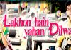 'Lakhon Hain Yahan Dilwale' - Movie Review