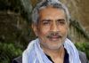 You'll see more of me on silver screen, says Prakash Jha