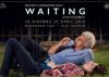 'Waiting': Naseer, Kalki add heft to this homage to humanism!