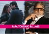 Big B reacts to Aishwarya Rai Bachchan's romantic scenes from ADHM!