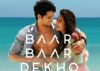 Baar Baar Dekho - Movie Review