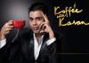 Koffee WIth Karan Season 5 has a SURPRISE for you!
