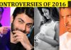 CONTROVERSIES that SHOOK Bollywood in 2016