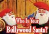 Who Is Your Bollywood Santa?