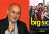Was almost going to go out of 'The Big Sick': Anupam Kher
