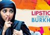 Movie Review : Lipstick Under My Burkha