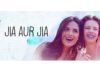 'Jia Aur Jia': Old-fashioned but effective (Flm Review)