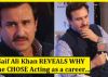 REAL Reason why Saif Ali Khan got into ACTING