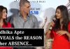 Radhika Apte REVEALS the REASON of her ABSENCE