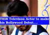 Another Television Actor to mark his Bollywood Debut...