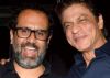 'Fantastic' SRK makes Aanand L. Rai smile