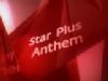 Star Plus Anthem
