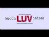 Kucch Luv Jaisaa - Theatrical Trailer