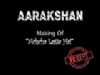 Aarakshan - Making of Song Accha Lagta Hai