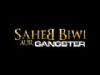 Saheb Biwi Aur Gangster - Theatrical Promo