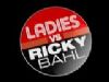 Theatrical Promo - Ladies v/s Ricky Bahl