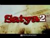 Satya 2 - Trailer