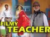 Bollywood actors who immortalised teachers on screen