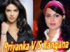 Priyanka Chopra and Kangana Ranaut's CAT FIGHT