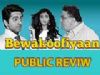 Bewakoofiyaan - Public Review