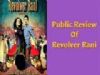 Public Review of REVOLVER RANI - Kangana Ranaut and Vir Das
