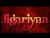 Jigariya - Trailer