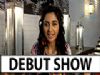Nikita Dutta Speaks about her Debut show Dream Girl