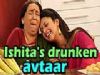 How Ishita gets drunk?