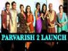 Launch of second season of Parvarrish