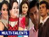Multi talented actors of TV industry