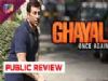 Public Review of Ghayal Once Again