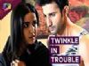 Trouble time for Twinkle on Tashan-e-ishq
