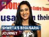 Shweta Tiwari on her Begusarai Journey