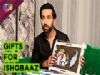 Nakuul Mehta one of the Ishqbaaz gets showered with gifts from his fans.