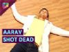 Baazigar Aarav gets shot dead