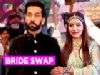 Ishqbaaz - Shivaay to do a bride swap in front of media