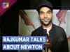 Rajkumar Rao Shares About His Upcoming Movie Newton | Exclusive